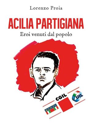 cover image of Acilia partigiana. Eroi venuti dal popolo